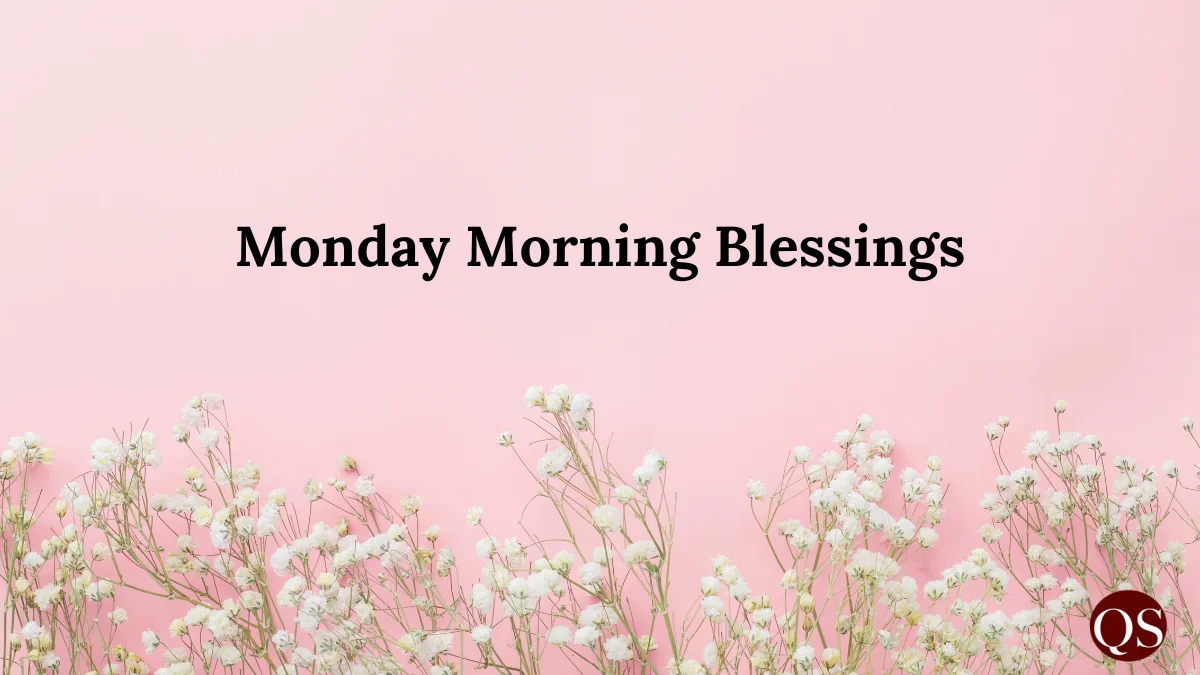 Monday Morning Blessings